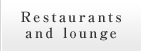 Restaurants and lounge