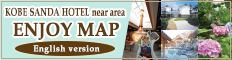 KOBE SANDA HOTEL naer area　ENJOY MAP（English version）